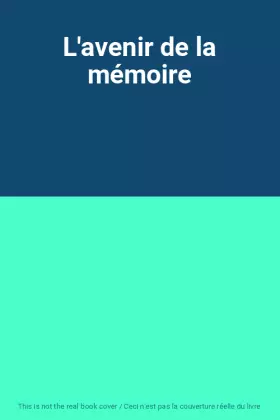 Couverture du produit · L'avenir de la mémoire