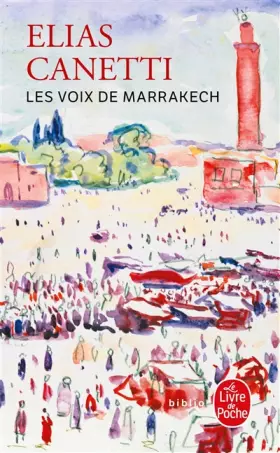 Couverture du produit · Les Voix de Marrakech (Le Livre de Poche)