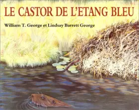 Couverture du produit · Le Castor de l'étang bleu