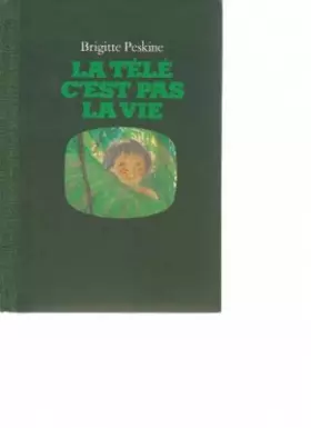 Couverture du produit · Télé c'est pas la vie