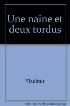 Couverture du produit · Une naine et deux tordus