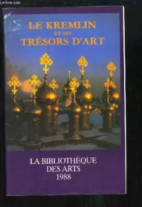 Couverture du produit · Le Kremlin et ses Trésors d'Art