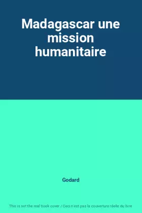 Couverture du produit · Madagascar une mission humanitaire