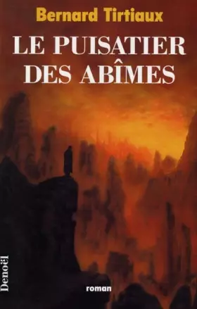 Couverture du produit · Le puisatier des abîmes