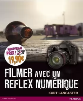 Couverture du produit · FILMER AVEC UN REFLEX NUMERIQUE NOUVEAU PRIX