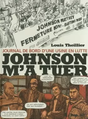 Couverture du produit · Johnson m'a tuer: Journal de bord d'une usine en lutte
