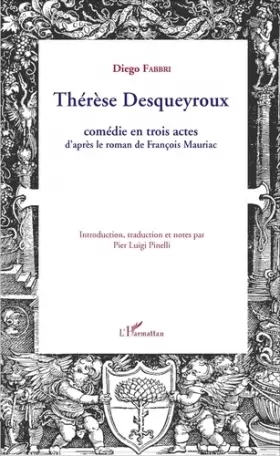 Couverture du produit · Thérèse Desqueyroux: Comédie en trois actes d'après le roman de François Mauriac
