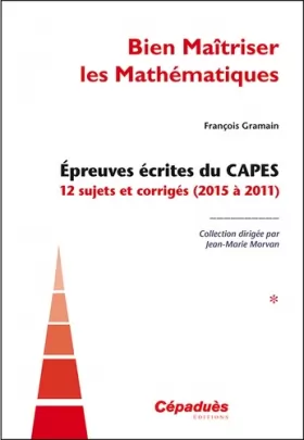 Couverture du produit · Épreuves écrites du CAPES tome 1 (2015 à 2011)