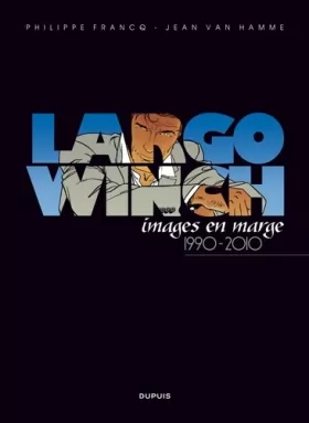 Couverture du produit · Largo Winch Artbook - Tome 1 - Largo Winch, images en marge