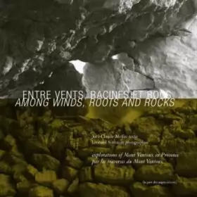 Couverture du produit · Entre vents, racines et rocs, par les traverses du Mont Ventoux