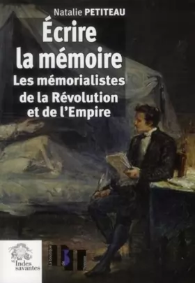 Couverture du produit · Écrire la mémoire de la Révolution et de l'Empire