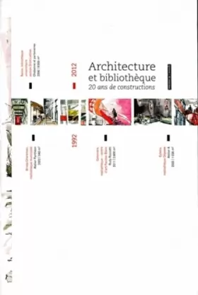 Couverture du produit · Architecture et bibliothèque : 1992-2012 : 20 ans de constructions