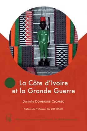 Couverture du produit · La Côte d'Ivoire et la Grande Guerre