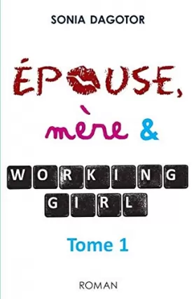 Couverture du produit · Epouse, mère et working girl - Tome 1