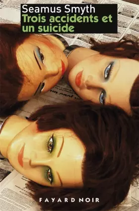 Couverture du produit · Trois accidents et un suicide: traduit de l'anglais (Irlande) par Nathalie Zimmermann