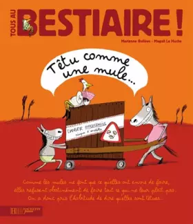 Couverture du produit · Tous au Bestiaire !, Tome 6 : Têtu comme une mule...