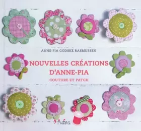 Couverture du produit · Nouvelles créations d'Anne-Pia : Couture et patch