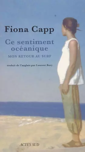 Couverture du produit · Ce sentiment océanique : Mon retour au surf