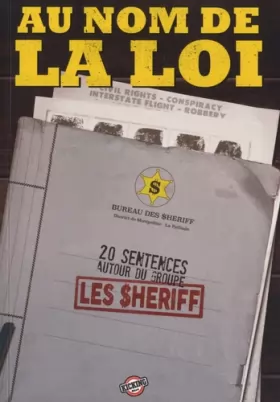 Couverture du produit · Au nom de la loi: Vingt sentences autour du groupe Les Sheriff