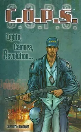 Couverture du produit · C.O.P.S. : Lights, Camera, Révolution...