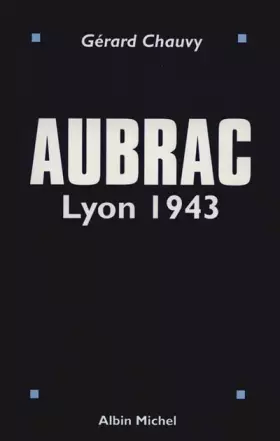 Couverture du produit · Aubrac , Lyon 1943