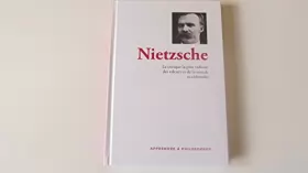 Couverture du produit · Apprendre à philosopher - Volume 2- Nietzsche: La critique la plus radicale des valeurs et de la morale occidentales