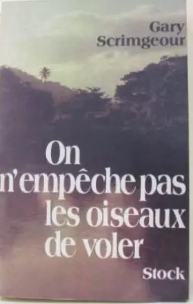 Couverture du produit · On n'empeche pas les oiseaux de voler