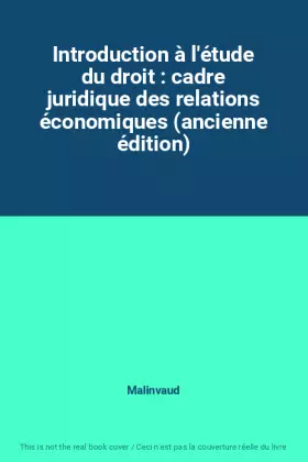 Couverture du produit · Introduction à l'étude du droit : cadre juridique des relations économiques (ancienne édition)