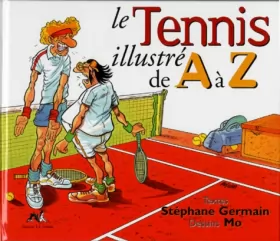 Couverture du produit · Le Tennis illustré de A à Z