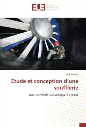 Couverture du produit · Etude et conception d’une soufflerie: une soufflerie subsonique à retour