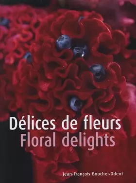 Couverture du produit · Delices de Fleurs / Floral Delights