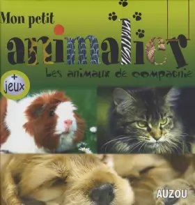 Couverture du produit · MON PETIT ANIMALIER LES ANIMAUX DE COMPAGNIE