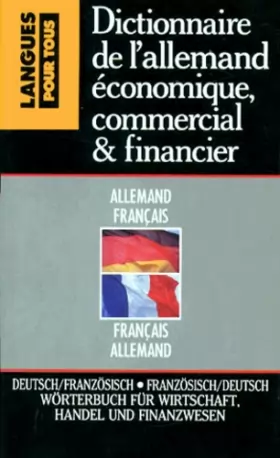 Couverture du produit · Dictionnaire de l'allemand économique, commercial et financier - Allemand-Français / Français-Allemand