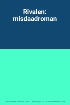 Couverture du produit · Rivalen: misdaadroman