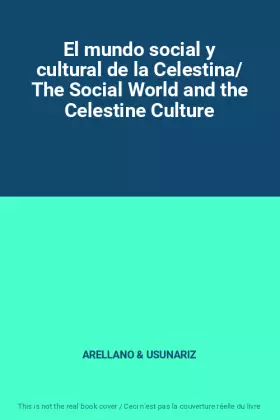 Couverture du produit · El mundo social y cultural de la Celestina/ The Social World and the Celestine Culture