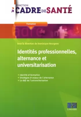 Couverture du produit · Identités professionnelles, alternance et universitarisation