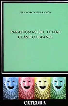 Couverture du produit · Paradigmas del teatro clasico espanol/ Paradigms of Classic Spanish Theater