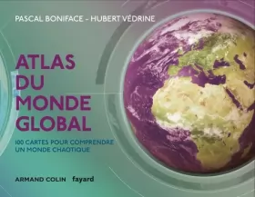 Couverture du produit · Atlas du monde global - 3e éd. - 100 cartes pour comprendre un monde chaotique: 100 cartes pour comprendre un monde chaotique