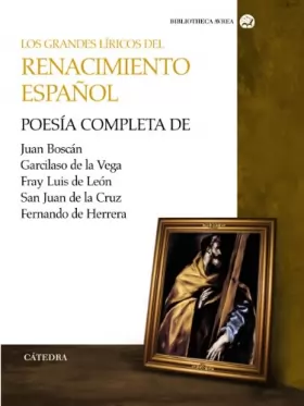 Couverture du produit · Los grandes líricos del renacimiento español / The great opera of the Spanish Renaissance: Obras poéticas completas / Complete 