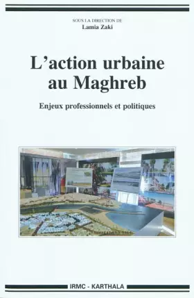 Couverture du produit · L'action urbaine au Maghreb. Enjeux professionnels et politiques