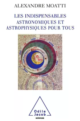 Couverture du produit · Les Indispensables astronomiques et astrophysiques pour tous