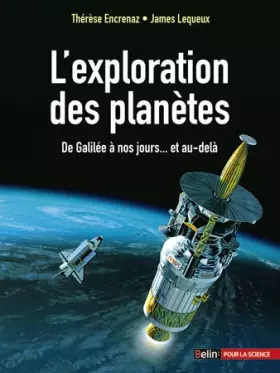 Couverture du produit · L'exploration des planètes: De Galilée à nos jours... et au-delà