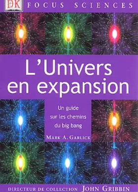 Couverture du produit · L'Univers en expansion : Un guide sur les chemins du big bang