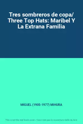 Couverture du produit · Tres sombreros de copa/ Three Top Hats: Maribel Y La Extrana Familia