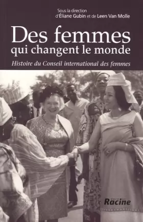 Couverture du produit · Des femmes qui changent le monde: Histoire du Conseil international des femmes 1888-1988