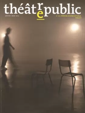Couverture du produit · Théâtre public N° 203: ETATS DE LA SCENE ACTUELLE 2009-2011