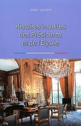 Couverture du produit · Histoires insolites des presidents de l'Elysee