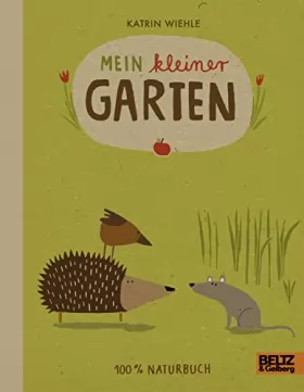 Couverture du produit · Mein kleiner Garten: 100 % Naturbuch - Vierfarbiges Papp-Bilderbuch