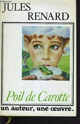 Couverture du produit · Poil de Carotte (Un Auteur, une oeuvre)