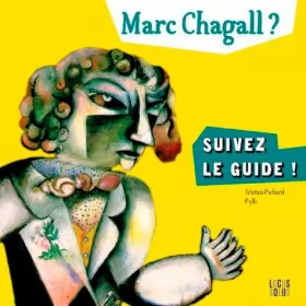 Couverture du produit · Marc Chagall ? Suivez Le Guide !